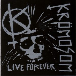 Kromosom - Live Forever  CD