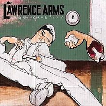 LAWRENCE ARMS - Apathy and Exhaustion  LP