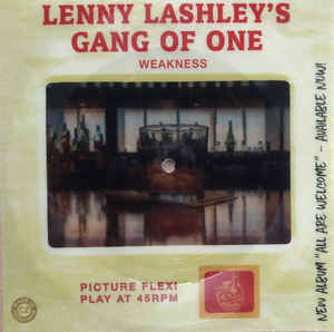 Lenny Lashley's Gang Of One - Weakness (flexi)