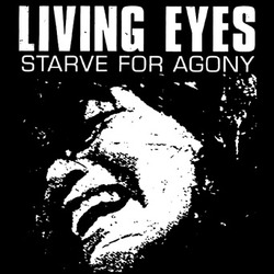 LIVING EYES - Starve For Agony  EP