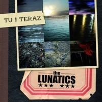 The Lunatics - Tu i teraz  CD