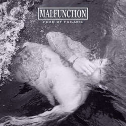 MALFUNCTION - Fear Of Failure  LP