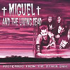 MIGUEL AND THE LIVING DEAD - Postcards From The Other Side  CD