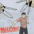 MILES AWAY - Consequences CD