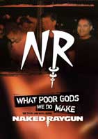 Naked Raygun - What Poor Gods We Do Make: Story And Music Behind Naked Raygun  CD/DVD