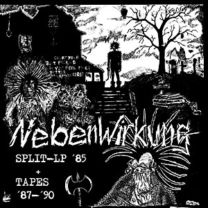NEBENWIRKUNG-Split-LP '85 & Tapes '87-'90 LP