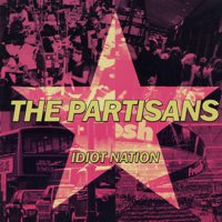 PARTISANS - Idiot Nation  CD