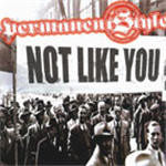Permanent Style - Not Like You CD