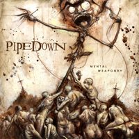 PIPEDOWn - Mental Weaponry  CD