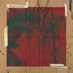 Poison Idea - Confuse & Conquer  CD