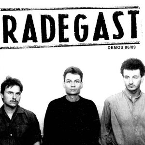 RADEGAST – Demos 86/89