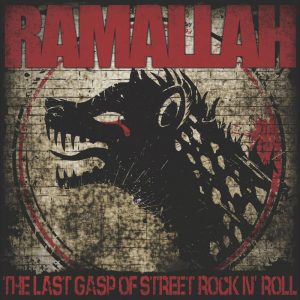 RAMALLAH - The Last Gasp Of Street Rock N' Roll  LP