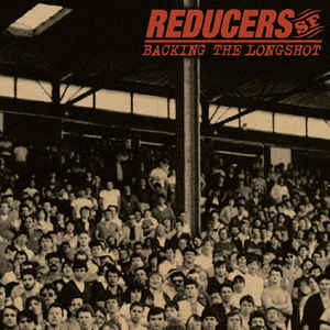 REDUCERS SF - Backing The Longshot  LP