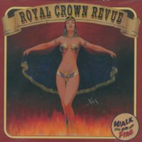 ROYAL CROWN REVUE - Walk On Fire  CD