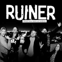 RUINER - I Heard These Dudes Are Assholes CD