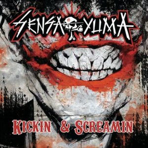 SENSA YUMA - Kickin' & Screamin'  CD