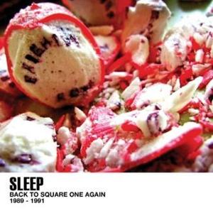 SLEEP - BACK TO SQAURE ONE AGAIN 89-91 CD