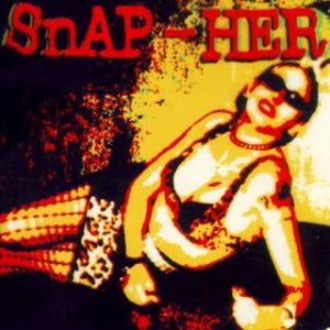 SNAP-HER - Queen Bitch Of Rock & Roll