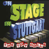 TOY DOLLS - On Stage In Stuttgart  CD