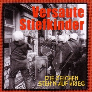 VERSAUTE STIEFKINDER - Die Zeichen steh'n auf Krieg  CD