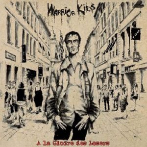 WARRIOR KIDS - A La Gloire Des Losers LP