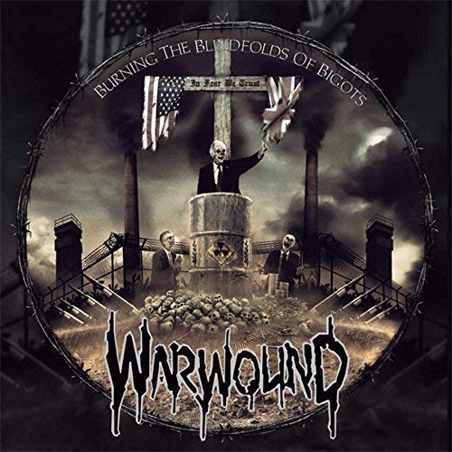 WARWOUND - BURNING THE BLINDFOLDS OF BIGOTS CD