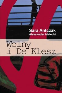 Sara Antczak i Aleksander Małecki - Wolny i De Klesz  (książka)