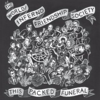 The World/Inferno Friendship Society - This Packed Funeral CD