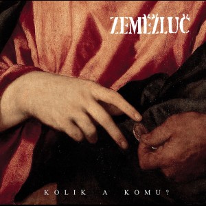 ZEMEZLUC - Kolik a komu?  LP
